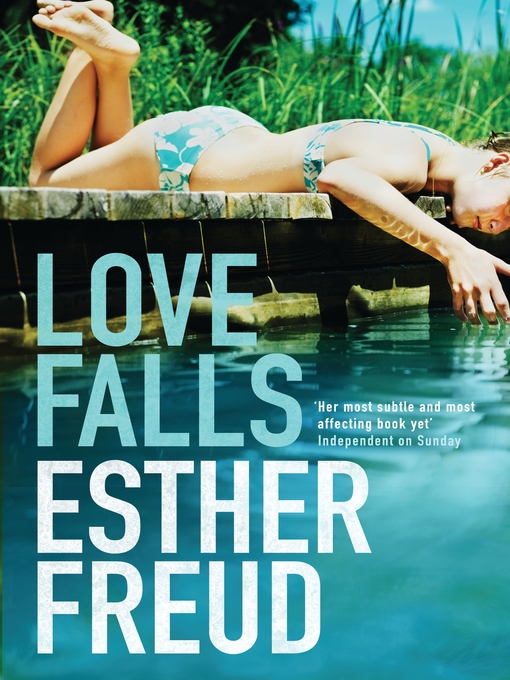 Title details for Love Falls by Esther Freud - Available